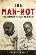 Man Not Race Class Genre & the Dilemmas of Black Manhood