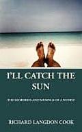 I'll Catch the Sun: The Memoirs and Musings of a Nudist