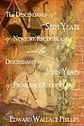 The Descendants Of Seth Yeats (or Yates) Of Newport, Rhode Island, and the Descendants Of John Yeats (or Yates) Of Providence, Rhode Island