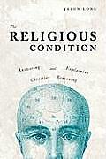 The Religious Condition: Answering And Explaining Christian Reasoning