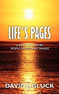 Life's Pages: A Book of Poetry; People, Places, and Things