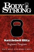 Body Strong Kettlebell Blitz Beginner Program