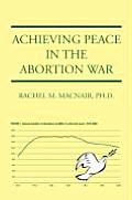 Achieving Peace in the Abortion War