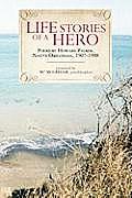 Life Stories of a Hero: Selections from the poetry of Howard Palmer, native Oregonian, 1907-1988