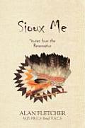 Sioux Me: Stories from the Reservation