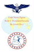 Code Name Pigeon: Book 6: Homeland Security