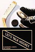 Let's Talk Hockey: 50 Wonderful Debates
