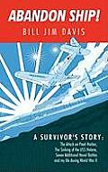Abandon Ship!: A Survivor's Story: Attack on Pearl Harbor, Sinking of the USS Helena, and My Life During World War II