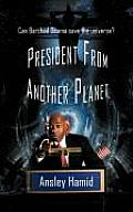 President from Another Planet: Can Barzhad Osama save the universe?