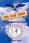 Code Name Pigeon: Book 5: Extraction