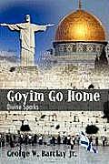 Goyim Go Home: Divine Sparks