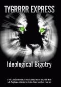 Ideological Bigotry: A Politically Conservative and Morally Liberal Hebrew Alpha Male Hunts Left-Wing Vipers and Sucks the Political Poison