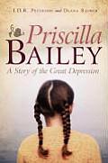 Priscilla Bailey: A Story of the Great Depression