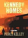 Kennedy Homes: An American Tragedy