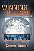 The Winning Delegate: An Insider's Guide to Model United Nations
