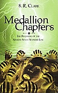 Medallion Chapters: The Beginning of the Ancient Seven Wonder Epic