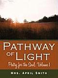Pathway of Light: Poetry for the Soul, Volume 1