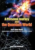 A Personal Journey into the Quantum World: God's Silent World