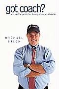 got coach?: A coach's guide for being a top wholesaler