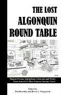 The Lost Algonquin Round Table: Humor, Fiction, Journalism, Criticism and Poetry from America's Most Famous Literary Circle