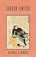 Shogun Iemitsu: War and Romance in 17th Century Tokugawa Japan