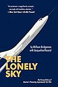 Lonely Sky the Personal Story of a Record Breaking Experimental Test Pilot