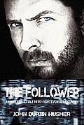 The Follower: An Indestructible Hero Fights for His Country