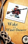 Wake of the Wind Dancer From Sea to Shining Sea by Paddle & Shoe