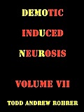 Demotic Induced Neurosis
