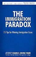 The Immigration Paradox: 15 Tips for Winning Immigration Cases