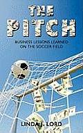 The Pitch: Business Lessons Learned on the Soccer Field