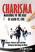 Charisma: Marching to the Beat of Good vs. Evil