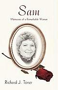 Sam: Memories of a Remarkable Woman.
