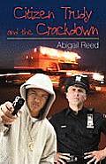 Citizen Trudy and the Crackdown