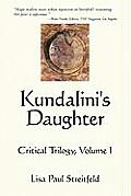 Kundalini's Daughter: Critical Trilogy, Volume I