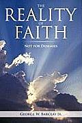 The Reality of Faith: Not for Dummies