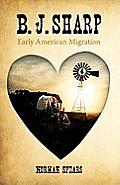 B. J. Sharp: Early American Migration
