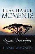 Teachable Moments: Lessons from Africa