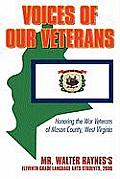Voices of Our Veterans: Honoring the War Veterans of Mason County, West Virginia