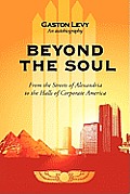 Beyond the Soul: From the Streets of Alexandria to the Halls of Corporate America