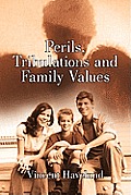 Perils, Tribulations and Family Values