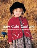 Sew Cute Couture: Create Adorable Embellished Jackets with Matching Dresses [With Pattern(s)]