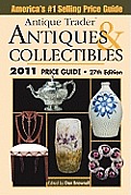 Antique Trader Antiques & Collectibles Price Guide 2011 27th Edition