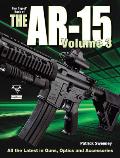 Gun Digest Book of the AR 15 Volume 3
