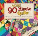 More 90 Minute Quilts 20+ Quick & Easy Projects with Triangles & Squares