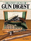 Greatest Guns of Gun Digest