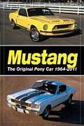 Mustang The Original Pony Car 1964 2011