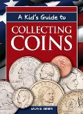 Kids Guide to Collecting Coins
