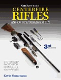 Gun Digest Book of Centerfire Rifles Assembly Disassembly