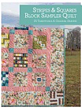 Stripes & Squares Block Sampler Quilt 25 Traditional & Original Designs